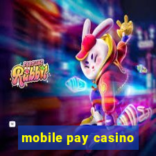 mobile pay casino