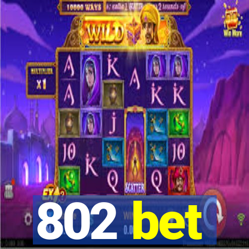 802 bet