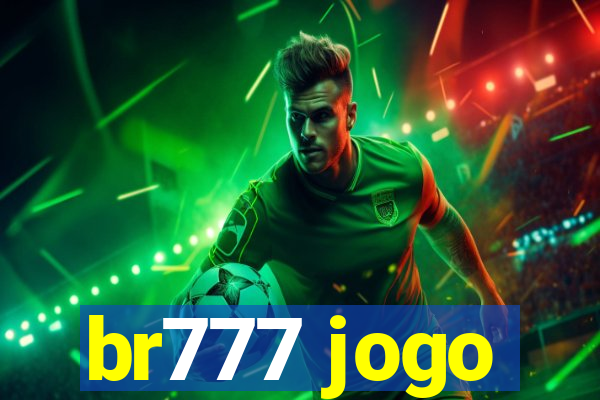 br777 jogo