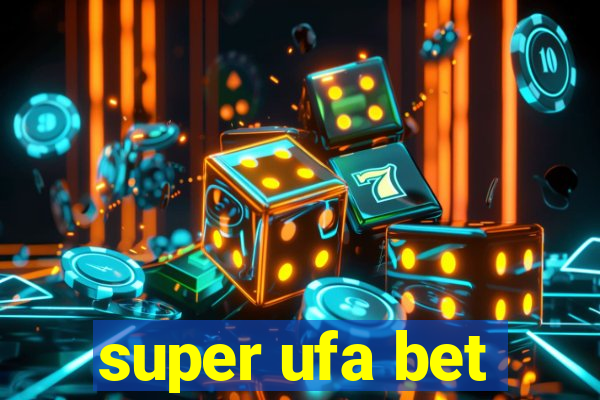 super ufa bet