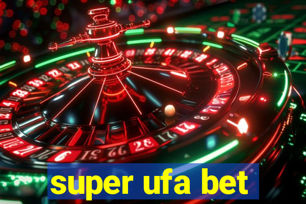 super ufa bet