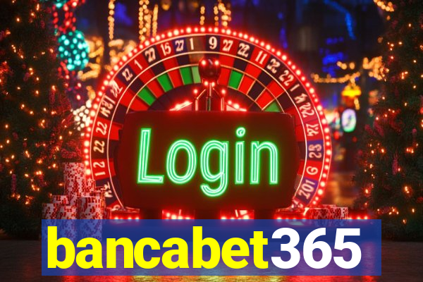 bancabet365