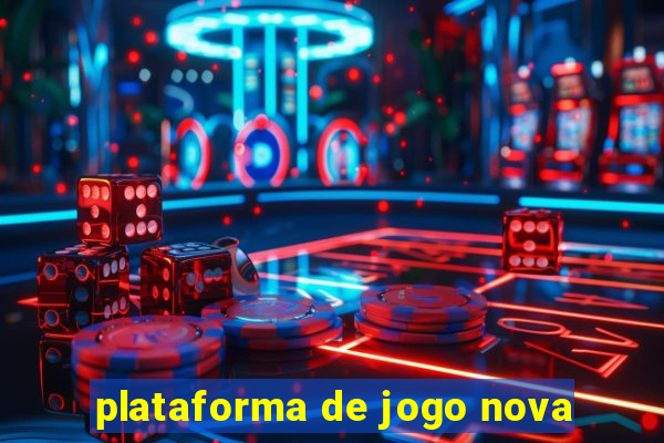 plataforma de jogo nova