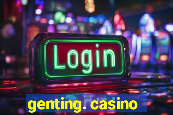 genting. casino