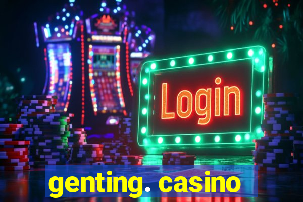 genting. casino