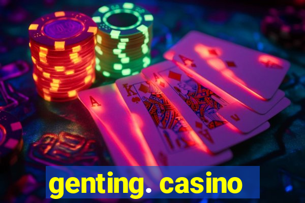 genting. casino