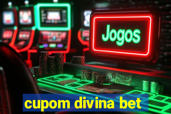 cupom divina bet