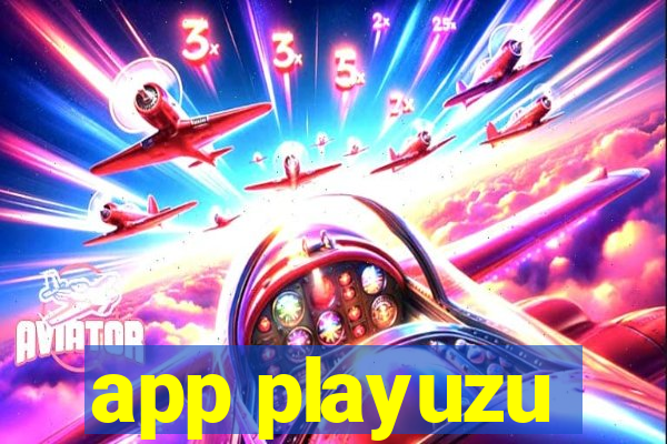 app playuzu