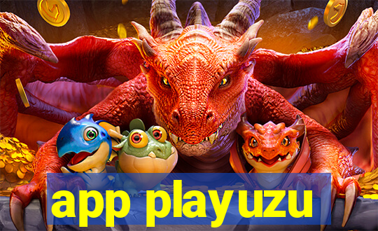 app playuzu