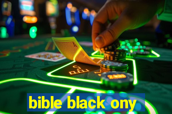 bible black ony