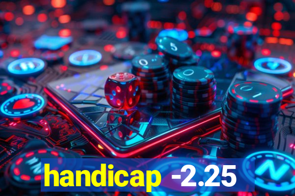 handicap -2.25