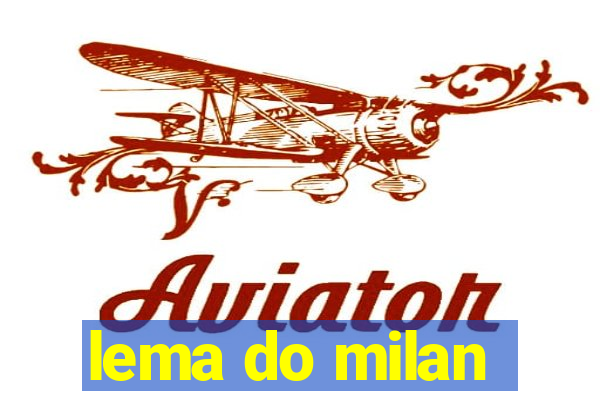 lema do milan