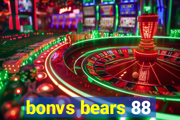 bonvs bears 88