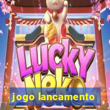 jogo lancamento