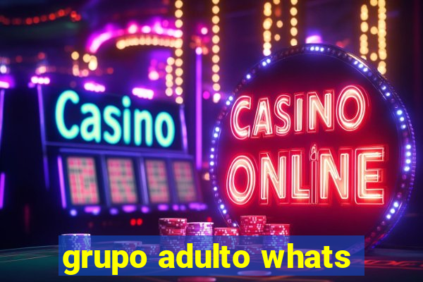 grupo adulto whats