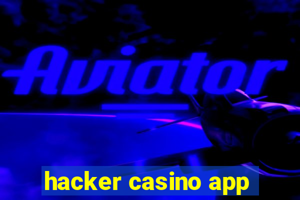 hacker casino app