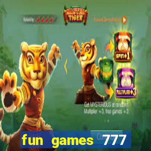 fun games 777 casino online