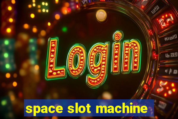 space slot machine