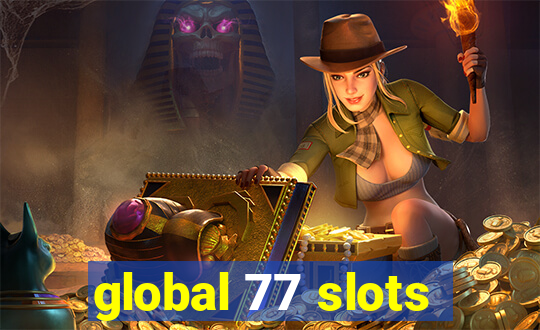 global 77 slots