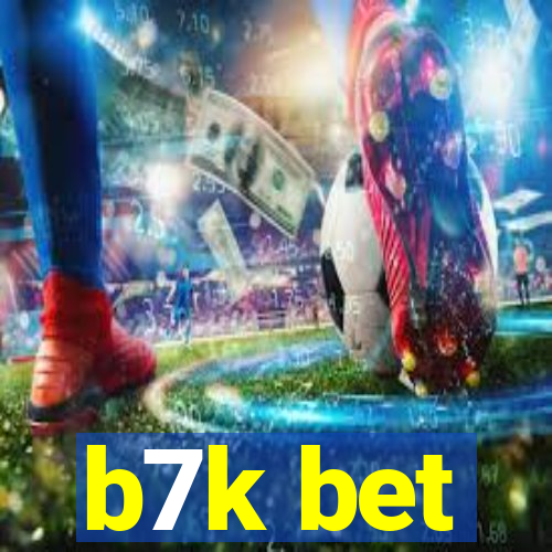 b7k bet