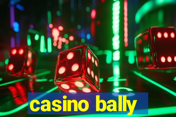 casino bally