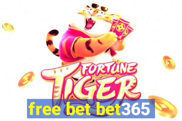 free bet bet365