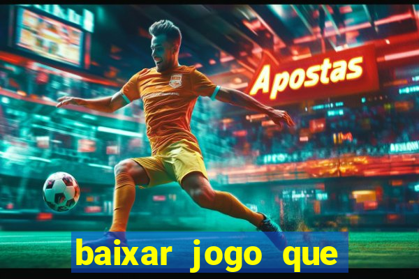 baixar jogo que ganha dinheiro de verdade