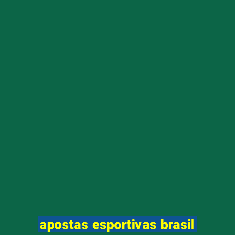 apostas esportivas brasil