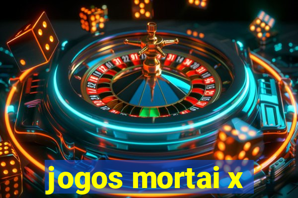 jogos mortai x