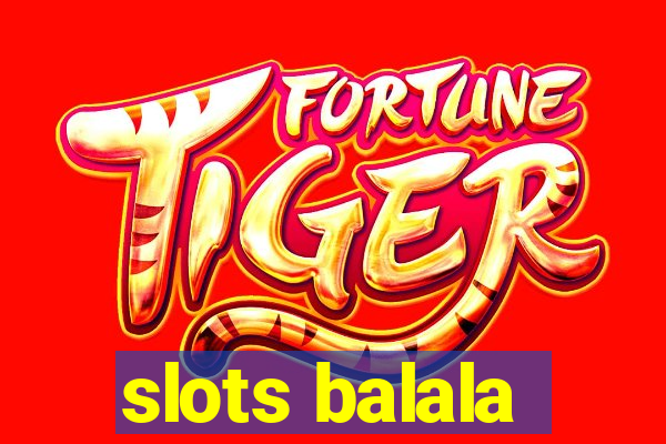 slots balala