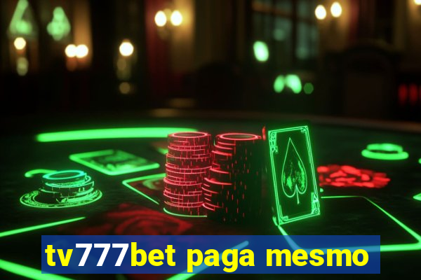 tv777bet paga mesmo