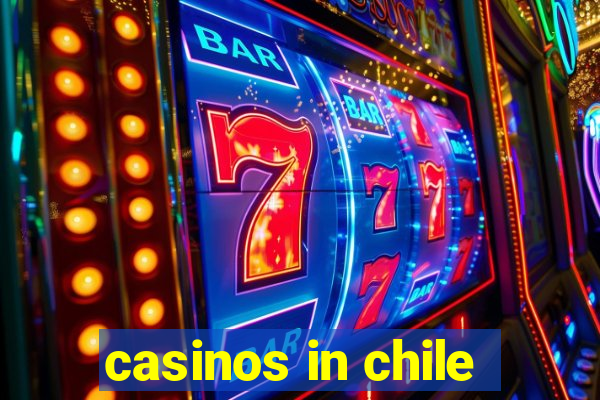 casinos in chile