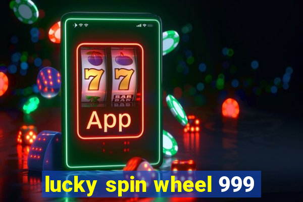 lucky spin wheel 999