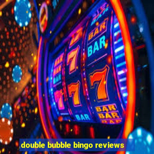 double bubble bingo reviews