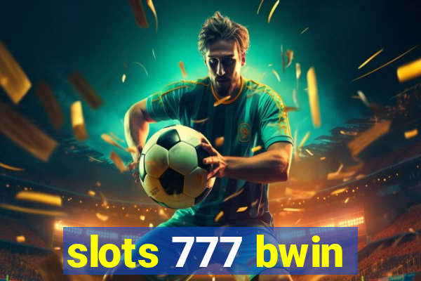 slots 777 bwin