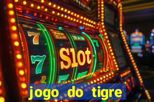 jogo do tigre deposito minimo 1 real