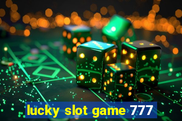 lucky slot game 777