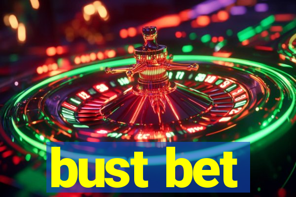 bust bet