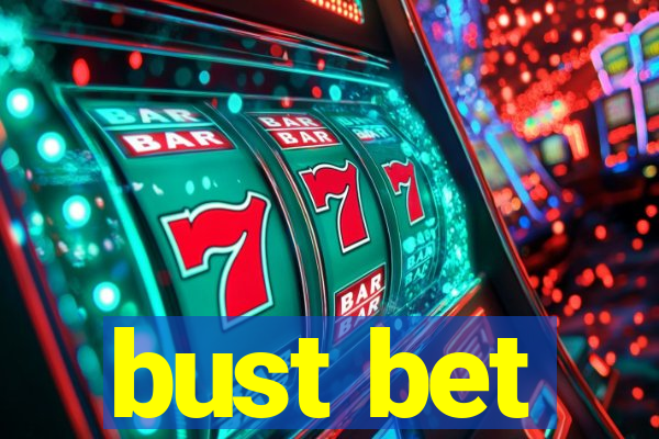 bust bet