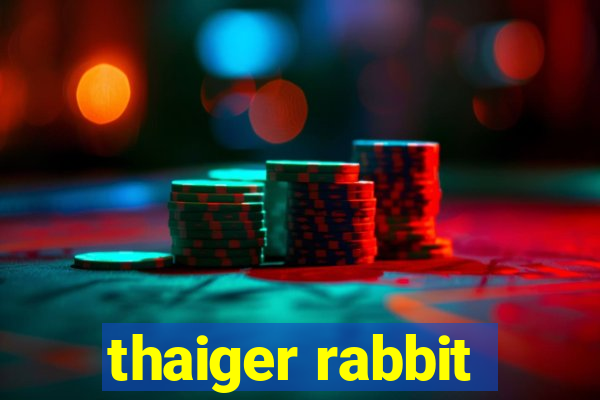 thaiger rabbit