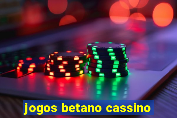 jogos betano cassino