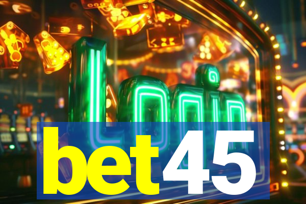 bet45