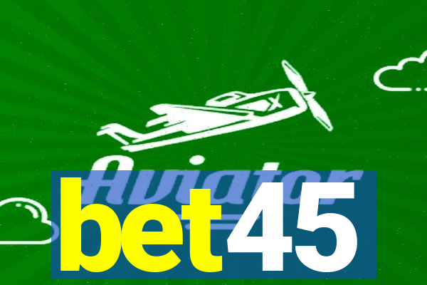 bet45