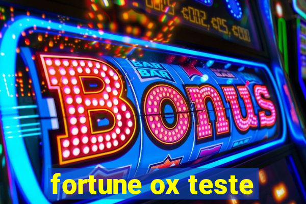 fortune ox teste