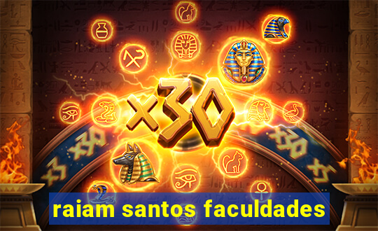 raiam santos faculdades