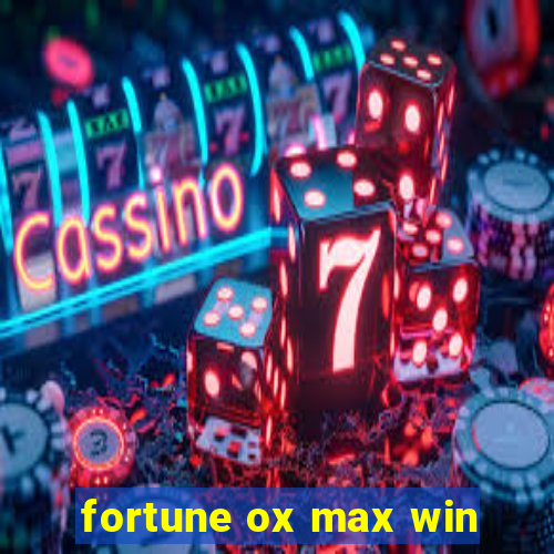 fortune ox max win