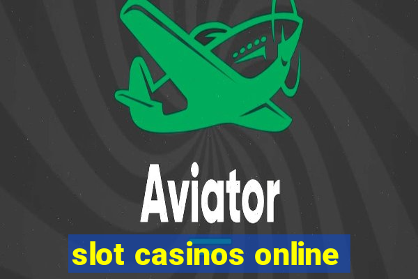 slot casinos online