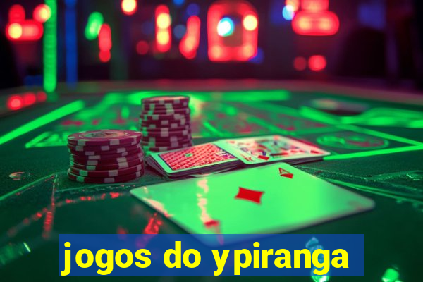 jogos do ypiranga