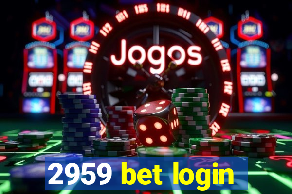 2959 bet login