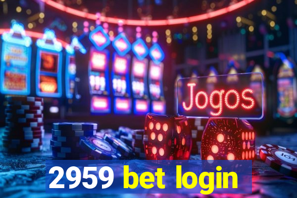 2959 bet login